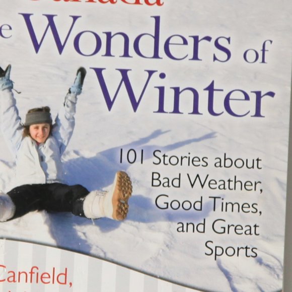 Chicken Soup for the Soul - O Canada - The Wonders of Winter - 101 Stories - Picture 5 of 5